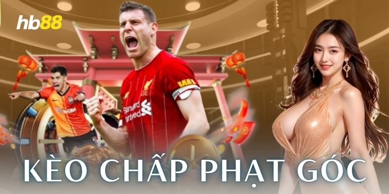 Kèo chấp phạt góc – Bí quyết soi góc ăn tiền cực đỉnh